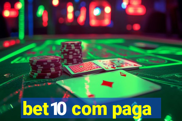 bet10 com paga